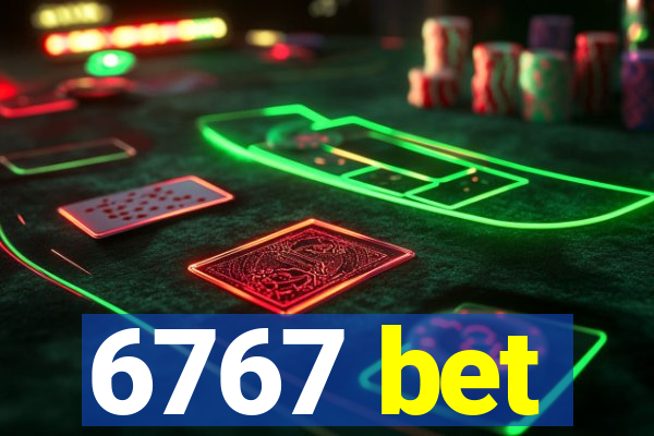 6767 bet